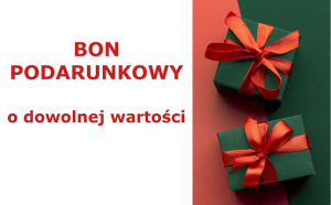 BON PODARUNKOWY o dowolnej wartości